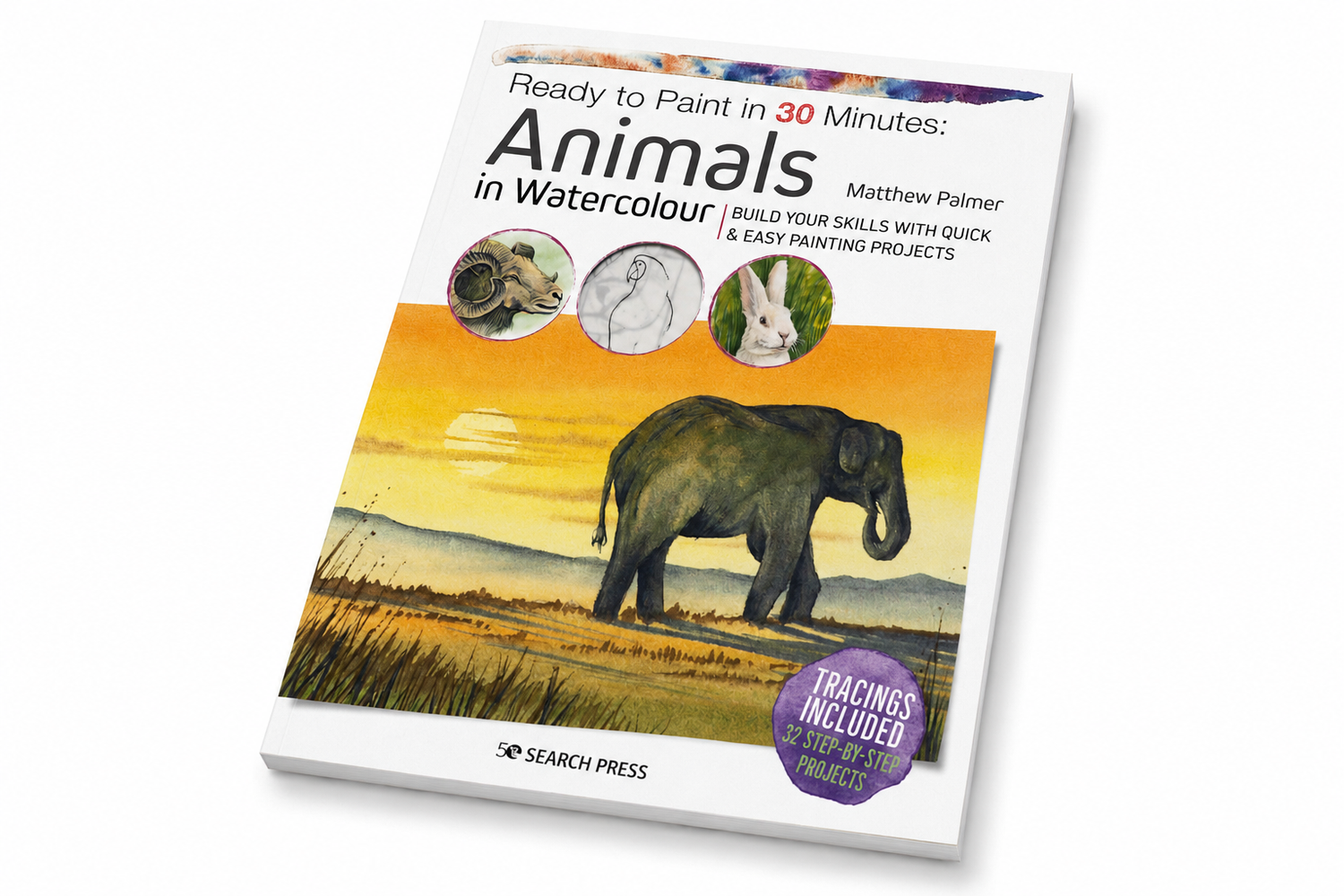 Ready to Paint in 30 Minutes: Animals in Watercolour SIGNED COPY